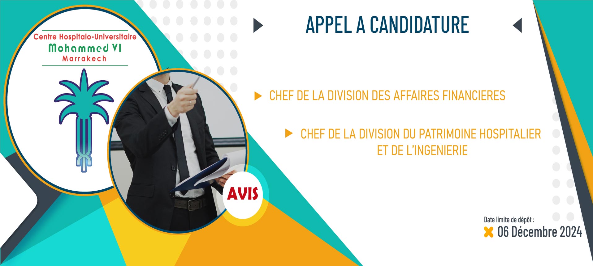 Appel à candidature pour occuper les postes des chefs des divisions à la direction générale du CHU Marrakech - 06 Décembre 2024