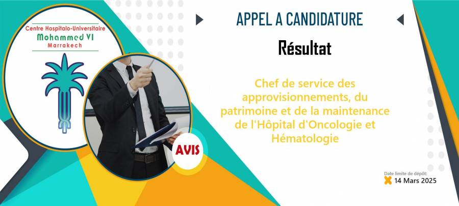 Résultat de l'appel à candidature pour occuper le poste du chef de service des approvisionnements, du patrimoine et de la maintenance de l'Hôpital d'Oncologie et Hématologie