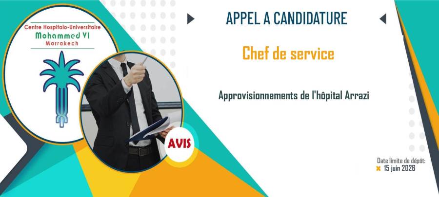 Appel à candidature pour occuper le poste de chef de service des approvisionnements de l'hôpital Arrazi  - 15 Juin 2026